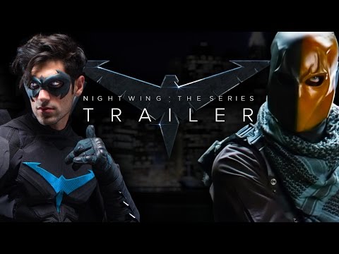 Nightwing: The Series - Trailer (Fan Film)