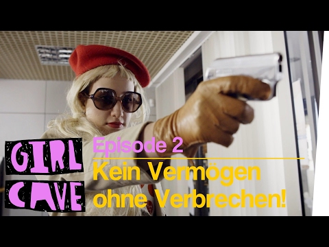 Kein Vermögen ohne Verbrechen! | Girl Cave Serie - Folge 2 (with subs)