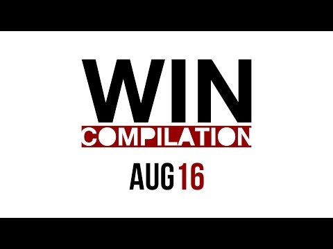WIN Compilation August 2016 (2016/08) | LwDn x WIHEL