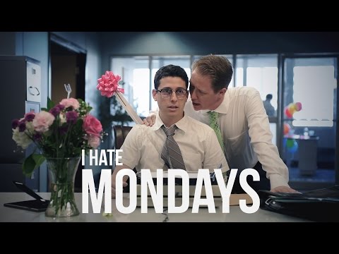 I Hate Mondays